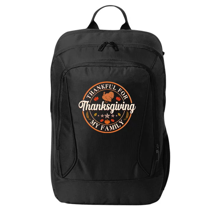 Thankful For My Family Thanksgiving Emblem City Backpack