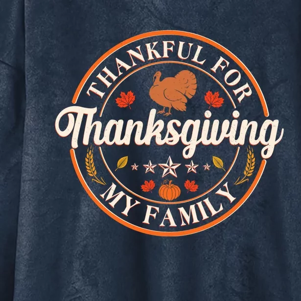 Thankful For My Family Thanksgiving Emblem Hooded Wearable Blanket