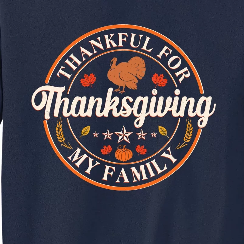 Thankful For My Family Thanksgiving Emblem Tall Sweatshirt