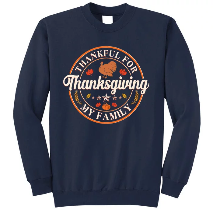 Thankful For My Family Thanksgiving Emblem Tall Sweatshirt