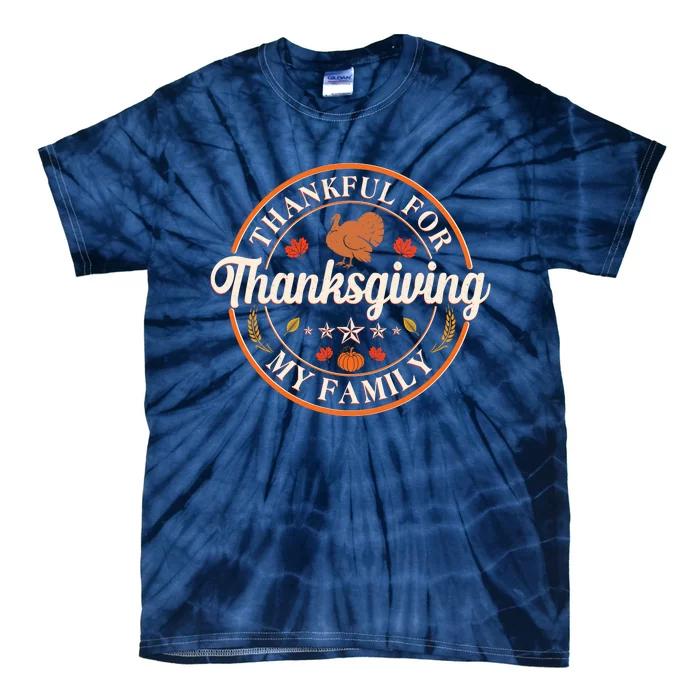 Thankful For My Family Thanksgiving Emblem Tie-Dye T-Shirt