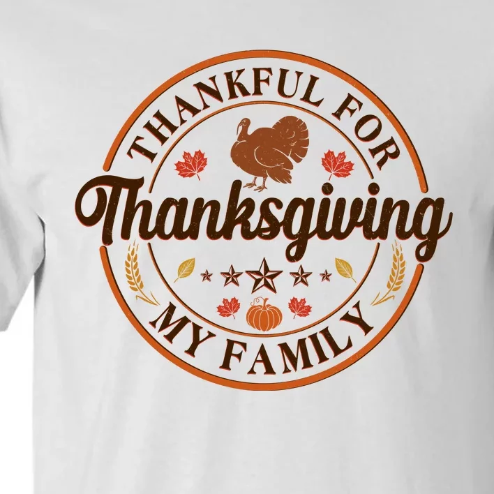 Thankful For My Family Thanksgiving Emblem Tall T-Shirt