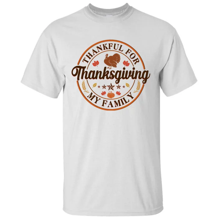 Thankful For My Family Thanksgiving Emblem Tall T-Shirt