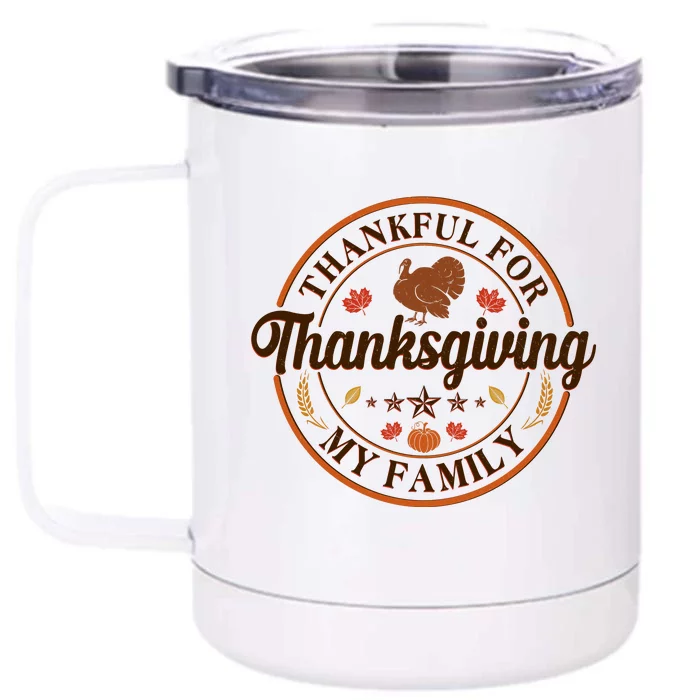 Thankful For My Family Thanksgiving Emblem Front & Back 12oz Stainless Steel Tumbler Cup