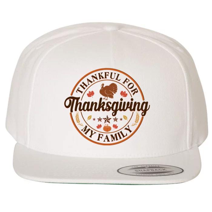 Thankful For My Family Thanksgiving Emblem Wool Snapback Cap