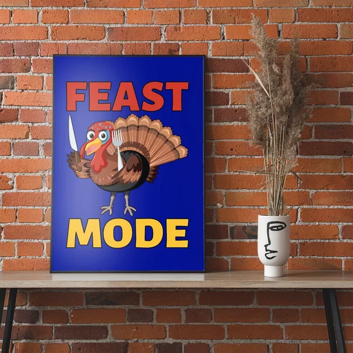 Thanksgiving Feast Mode Funny Turkey Gift Poster