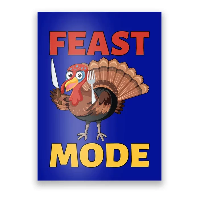 Thanksgiving Feast Mode Funny Turkey Gift Poster