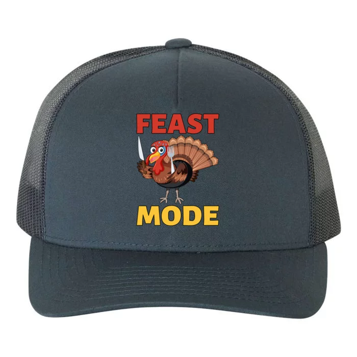 Thanksgiving Feast Mode Funny Turkey Gift Yupoong Adult 5-Panel Trucker Hat