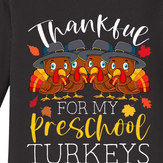 Thankful For My Preschool Turkeys Thanksgiving Teacher Gifts Baby Long Sleeve Bodysuit