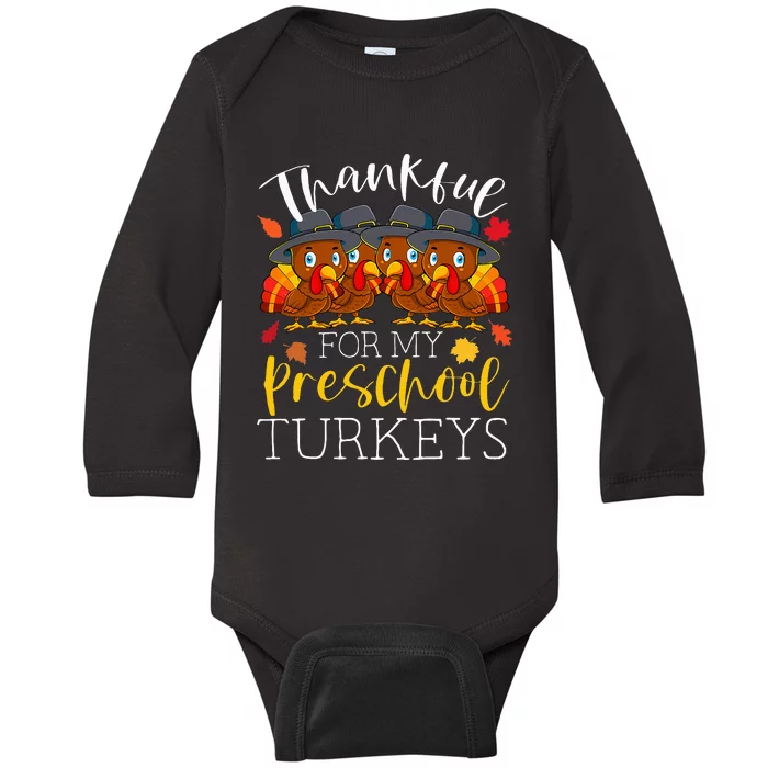 Thankful For My Preschool Turkeys Thanksgiving Teacher Gifts Baby Long Sleeve Bodysuit