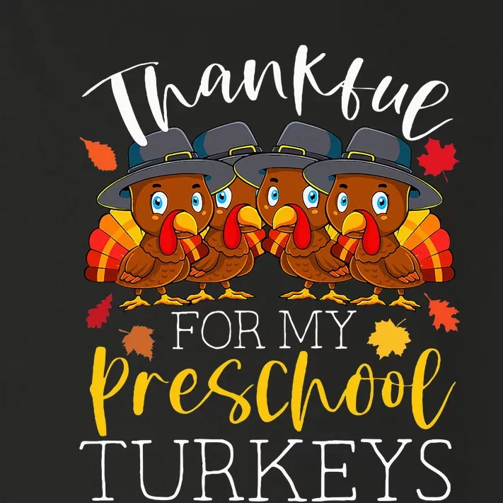 Thankful For My Preschool Turkeys Thanksgiving Teacher Gifts Toddler Long Sleeve Shirt