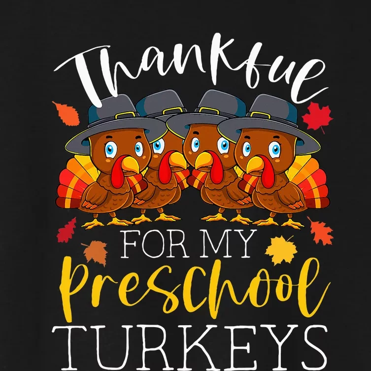 Thankful For My Preschool Turkeys Thanksgiving Teacher Gifts Women's Crop Top Tee