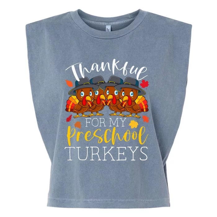 Thankful For My Preschool Turkeys Thanksgiving Teacher Gifts Garment-Dyed Women's Muscle Tee