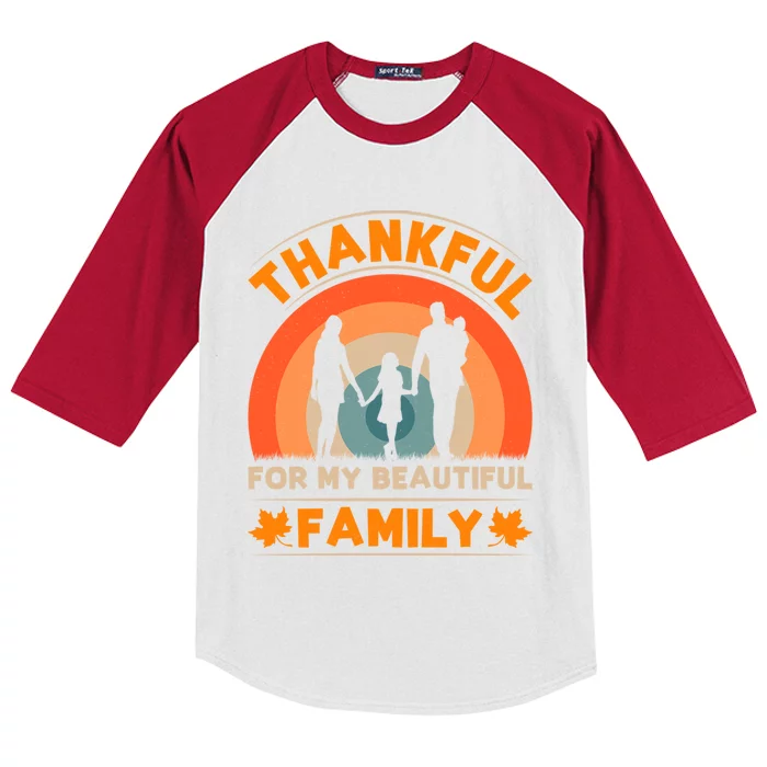 Thankful For My Beautiful Family Funny Thanksgiving Lover Gift Kids Colorblock Raglan Jersey