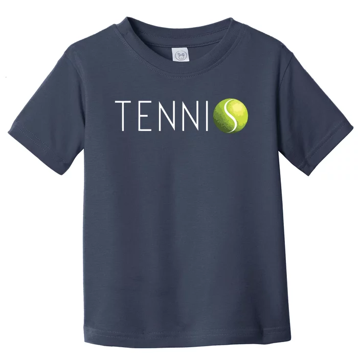 Tennis For Men Women Cool Text Tennis Ball Toddler T-Shirt