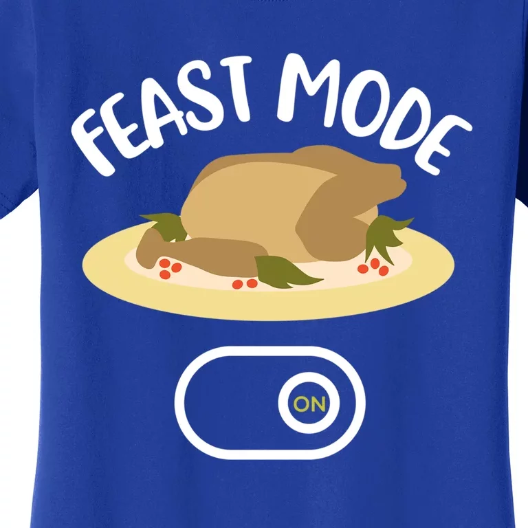 Thanksgiving Feast Mode Gift Turkey Dinner Leftover Great Gift Women's T-Shirt