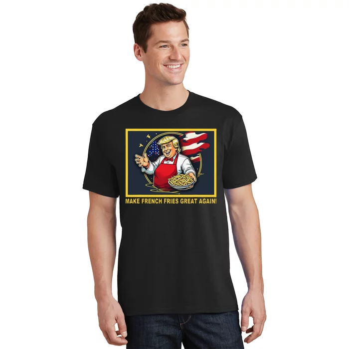 Trump Funny Make Fries Great Again T-Shirt