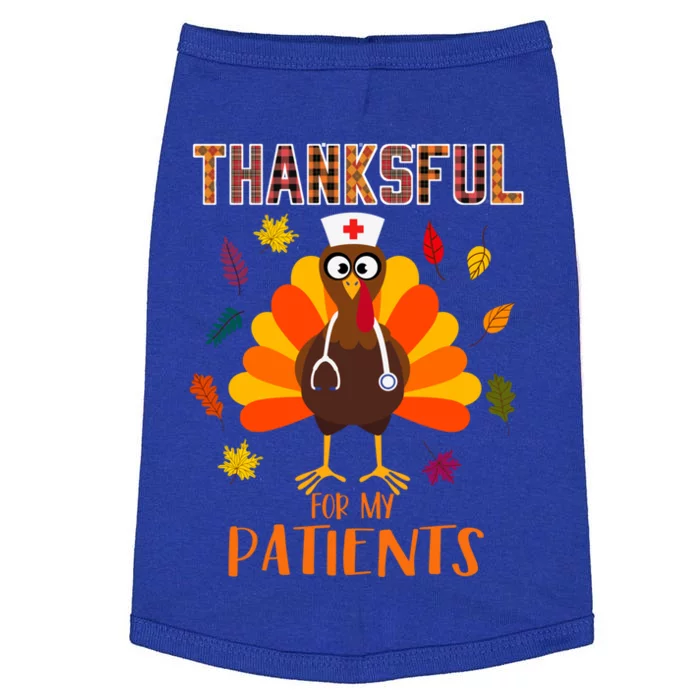 Thankful For My Patients Turkey Nurse Thanksgiving Nursing Cool Gift Doggie Tank