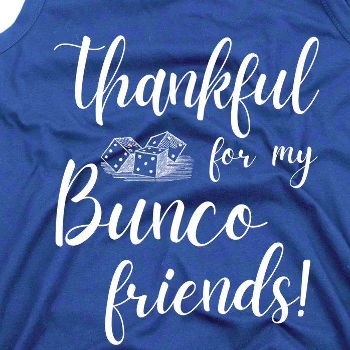 Thankful For My Bunco Friends Dice Game Night Great Gift Tank Top