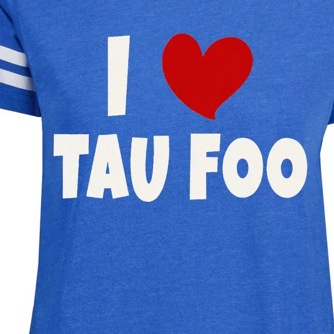 Tau Foo Malaysian Food Lover Malaysia I Love Tau Foo Enza Ladies Jersey Football T-Shirt