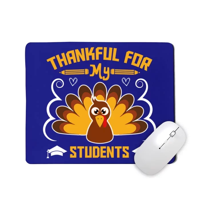 Thankful For My Student Love Inspire Fall Turkey Gift Mousepad