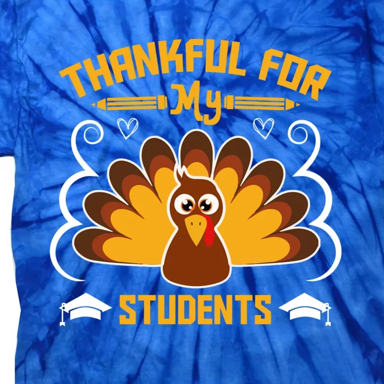 Thankful For My Student Love Inspire Fall Turkey Gift Tie-Dye T-Shirt