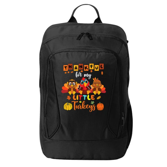 Thankful For My Little Turkeys Teacher Thanksgiving Wome City Backpack