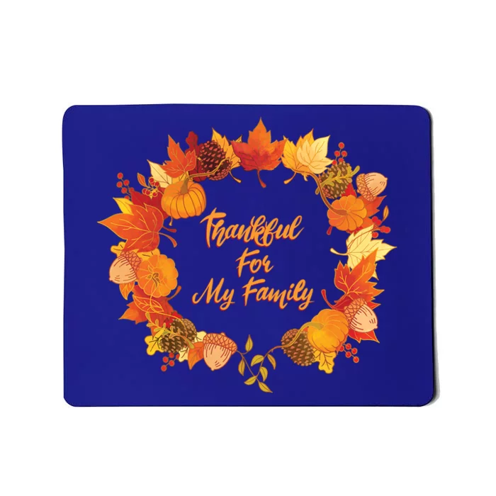 Thankful For My Family Holiday Wreath Thanksgiving Fall Gift Mousepad