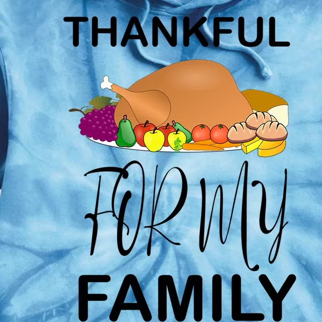 Thankful For My Family Great Gift Tie Dye Hoodie