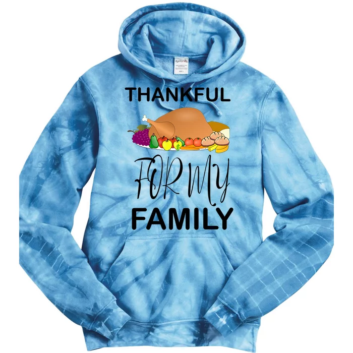 Thankful For My Family Great Gift Tie Dye Hoodie