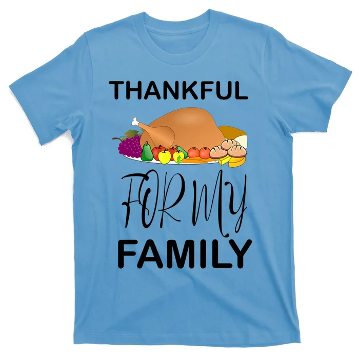 Thankful For My Family Great Gift T-Shirt