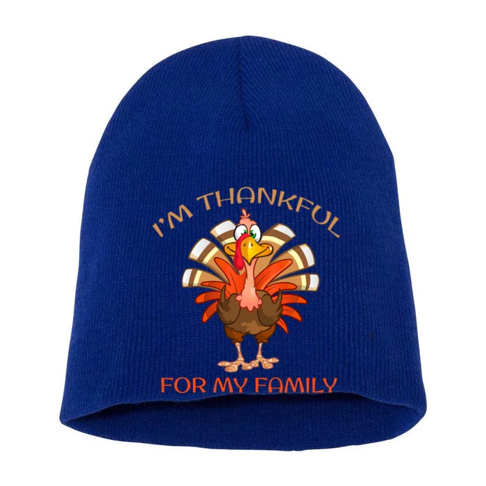 Thankful For My Family Thanksgiving Gift Thankful Gift Short Acrylic Beanie