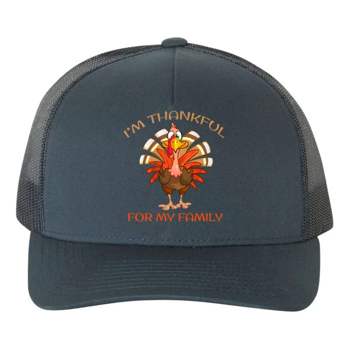 Thankful For My Family Thanksgiving Gift Thankful Gift Yupoong Adult 5-Panel Trucker Hat