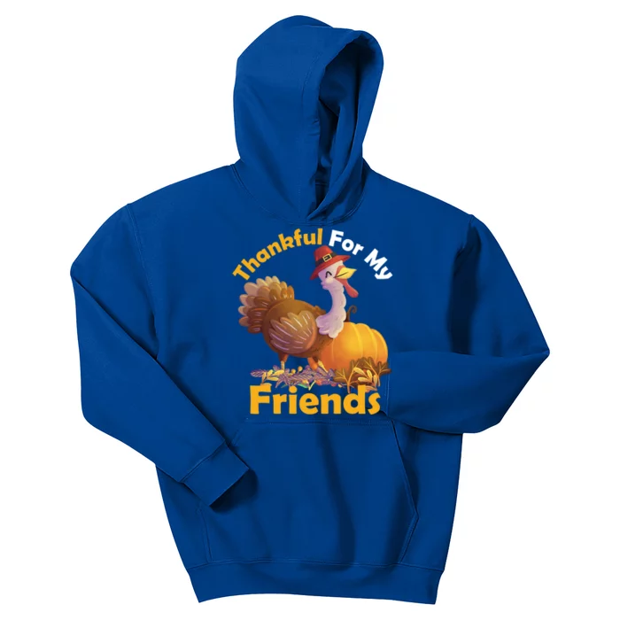 Thankful For My Friends Turkeys Thanksgiving Funny Gift Kids Hoodie