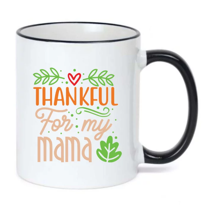 Thanksgiving Family Motif Thankful For My Mama Meaningful Gift Black Color Changing Mug