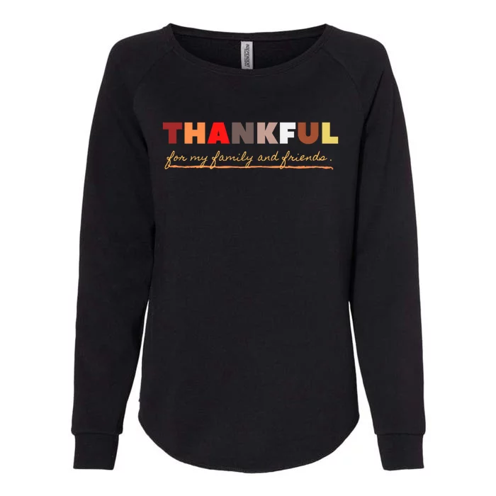 Thankful For My Family And Friends Gift Womens California Wash Sweatshirt