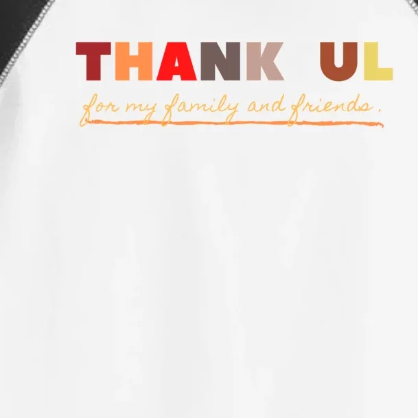 Thankful For My Family And Friends Gift Toddler Fine Jersey T-Shirt