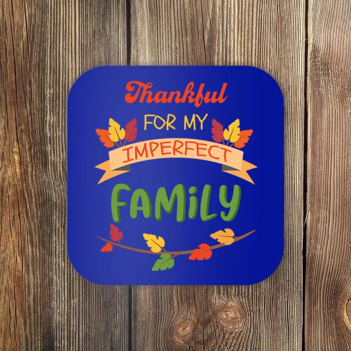 Thankful For My Imperfect Family Quote Fall Autumn Gift Coaster