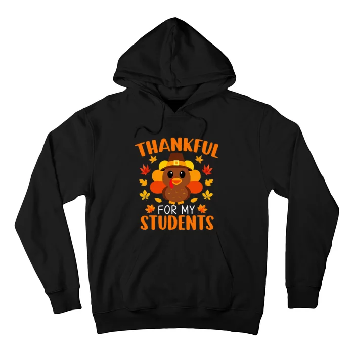 Thankful For My Students Funny Teacher Thanksgiving Hoodie