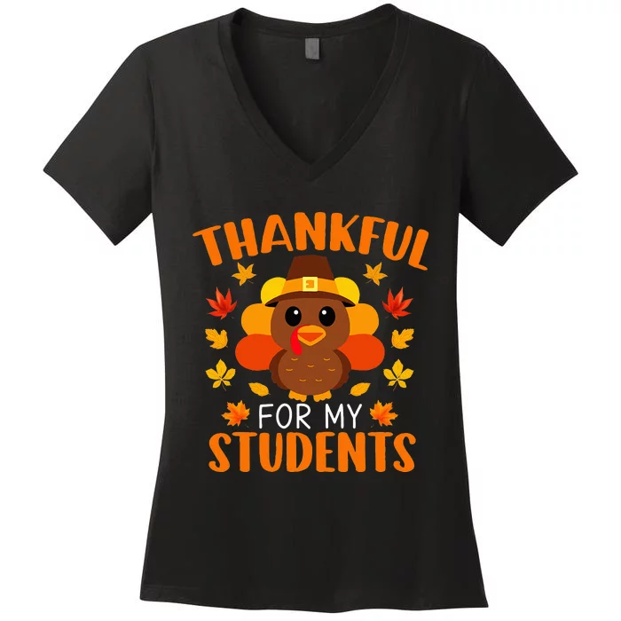 Thankful For My Students Funny Teacher Thanksgiving Women's V-Neck T-Shirt