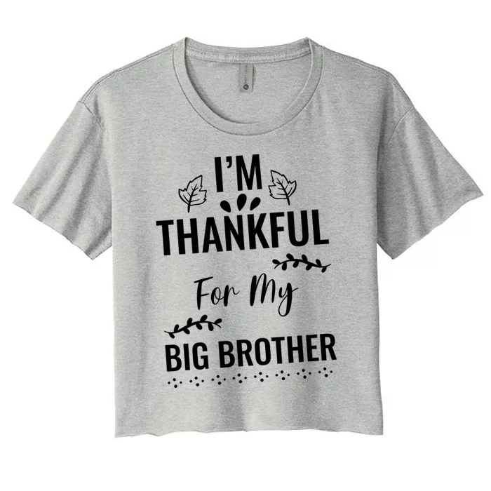 Thankful For My Brother Turkey Thanksgiving Family Graphic Cool Gift Women's Crop Top Tee