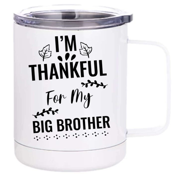 Thankful For My Brother Turkey Thanksgiving Family Graphic Cool Gift Front & Back 12oz Stainless Steel Tumbler Cup