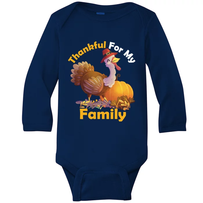 Thankful For My Family Turkeys Thanksgiving Funny Gift Meaningful Gift Baby Long Sleeve Bodysuit