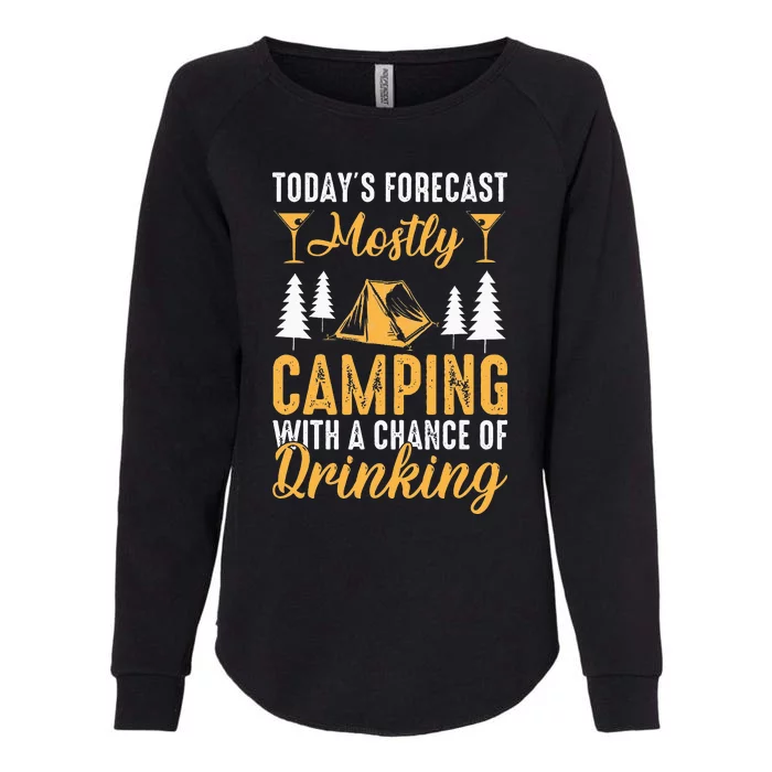 Today's forecast mostly camping with a chance of drinking Womens California Wash Sweatshirt