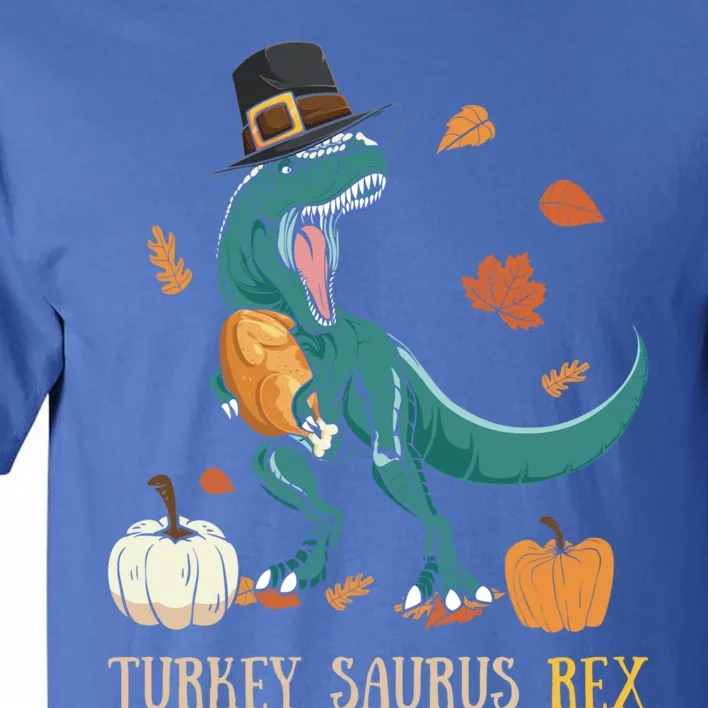 Thanksgiving Family Matching Turkey Saurus Tmeaningful Giftrex Dinosaur Gift Tall T-Shirt