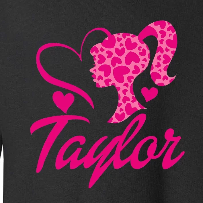 Taylor First Named Baby Birthday Toddler Sweatshirt