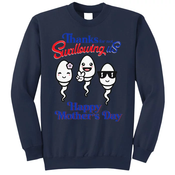 Thanks For Not Swallowing Us Happy Mother's Day Father's DayGift Sweatshirt