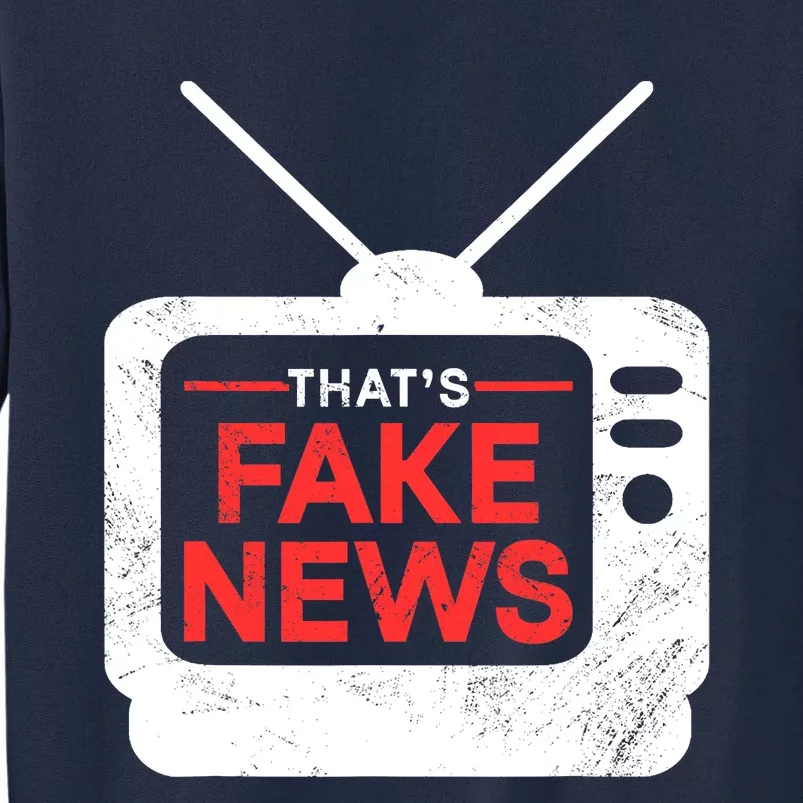 Thats Fake News Rights Press Freedom Journalism Tall Sweatshirt