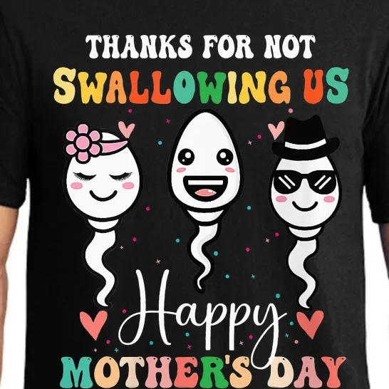 Thanks For Not Swallowing Us Happy Mother's Day For Mother Pajama Set