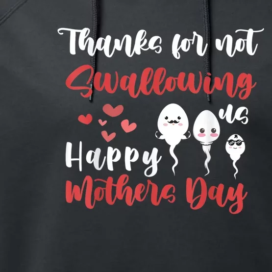 Thanks For Not Swallowing Us Happy Mother's Day Performance Fleece Hoodie